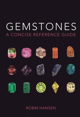 Robin Hansen - Gemstones: A Concise Reference Guide, Häftad