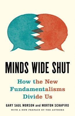 Gary Saul Morson, Morton Schapiro - Minds Wide Shut, Häftad