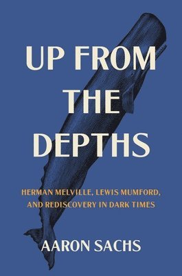 Aaron Sachs, Professor Aaron Sachs - Up from the Depths, Inbunden
