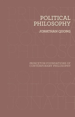 Jonathan Quong - Political Philosophy, Inbunden
