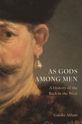 Guido Alfani - As Gods Among Men, Inbunden