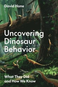 bokomslag Uncovering Dinosaur Behavior
