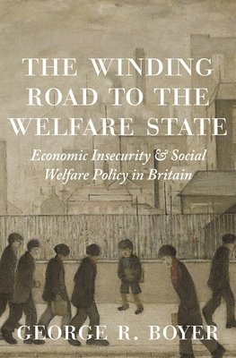 bokomslag The Winding Road to the Welfare State