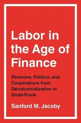 Labor in the Age of Finance 1