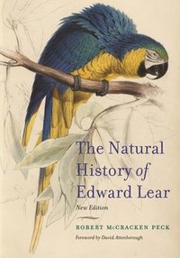 bokomslag The Natural History of Edward Lear, New Edition