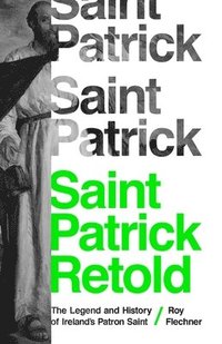 bokomslag Saint Patrick Retold