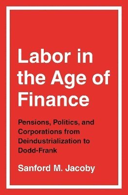 Labor in the Age of Finance 1