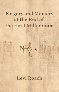 bokomslag Forgery and Memory at the End of the First Millennium