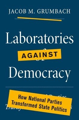 Laboratories against Democracy 1