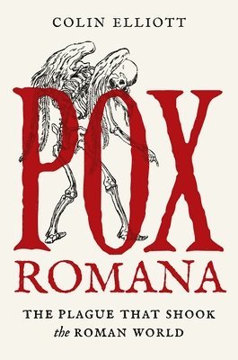 Colin Elliott - Pox Romana, Inbunden