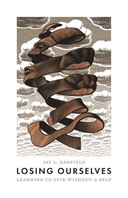 Jay L. Garfield - Losing Ourselves, Häftad