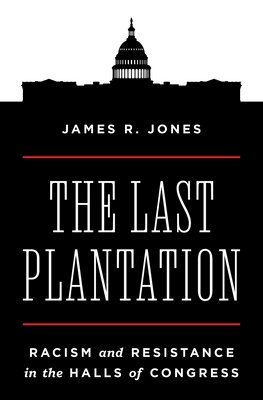 James R. Jones - Last Plantation, Inbunden