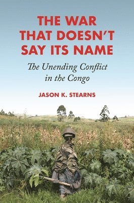 Jason K. Stearns, Jason K Stearns - War That Doesn't Say Its Name, Häftad