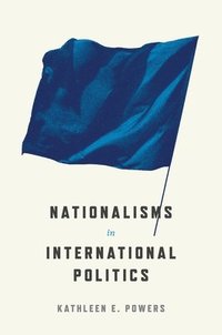 bokomslag Nationalisms in International Politics