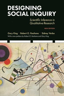 Gary King, Robert O. Keohane, Sidney Verba, Robert O Keohane - Designing Social Inquiry, Häftad