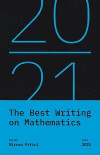 bokomslag The Best Writing on Mathematics 2021