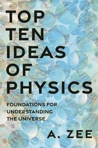 bokomslag Top Ten Ideas of Physics