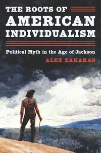 bokomslag The Roots of American Individualism