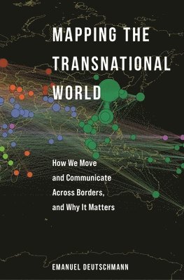 Emanuel Deutschmann - Mapping the Transnational World, Häftad