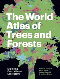 bokomslag The World Atlas of Trees and Forests