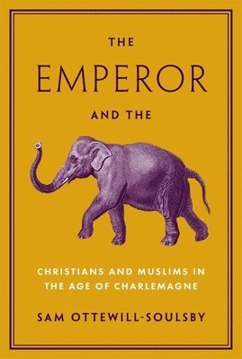 Sam Ottewill-Soulsby - Emperor and the Elephant, Inbunden