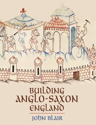 Building Anglo-Saxon England 1