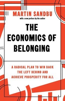 Martin Sandbu - Economics of Belonging, Häftad