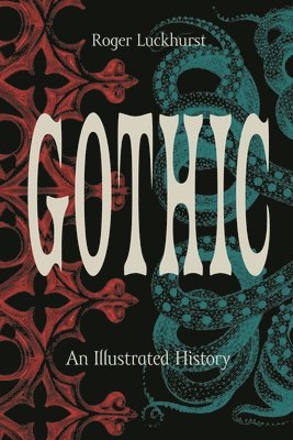 Gothic: An Illustrated History 1