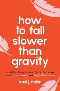 bokomslag How to Fall Slower Than Gravity