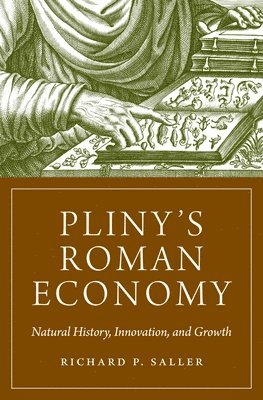 Richard Saller - Pliny's Roman Economy, Häftad