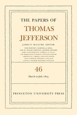 Thomas Jefferson, James P. McClure - Papers of Thomas Jefferson, Volume 46, Inbunden