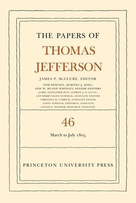 bokomslag The Papers of Thomas Jefferson, Volume 46