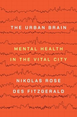 Nikolas Rose, Des Fitzgerald - Urban Brain, Inbunden