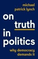 bokomslag On Truth in Politics