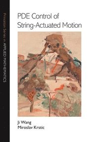 bokomslag PDE Control of String-Actuated Motion