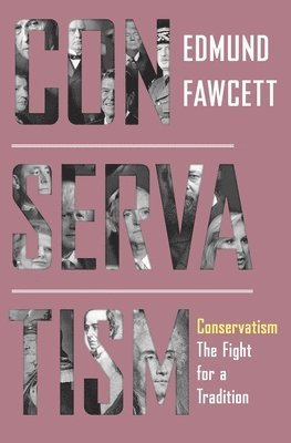 Edmund Fawcett - Conservatism, Häftad