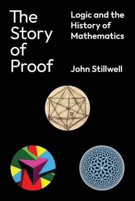 John Stillwell - Story of Proof, Inbunden