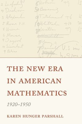 bokomslag The New Era in American Mathematics, 19201950