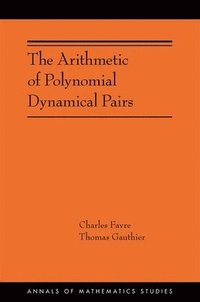 bokomslag The Arithmetic of Polynomial Dynamical Pairs