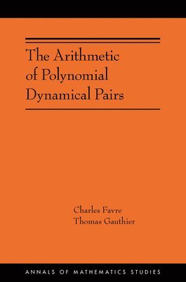 bokomslag The Arithmetic of Polynomial Dynamical Pairs