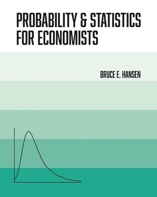 Probability and Statistics for Economists 1