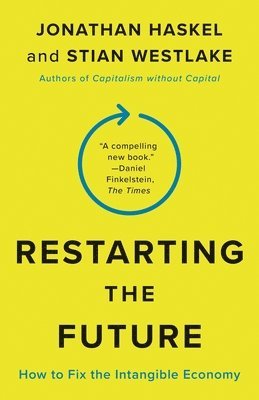 Jonathan Haskel, Stian Westlake - Restarting the Future, Häftad
