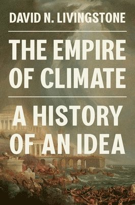 bokomslag The Empire of Climate