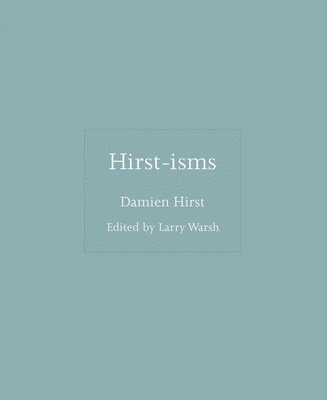 Hirst-isms 1