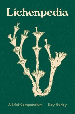 Kay Hurley - Lichenpedia, Inbunden