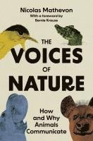Nicolas Mathevon - Voices of Nature, Häftad