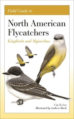 bokomslag Field Guide to North American Flycatchers