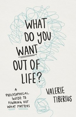 What Do You Want Out of Life? 1