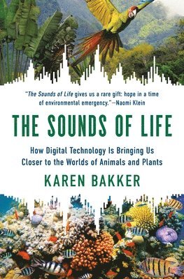 Karen Bakker - Sounds of Life, Häftad