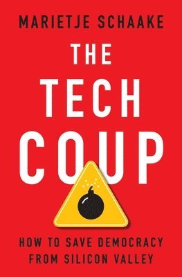 Marietje Schaake - Tech Coup, Inbunden